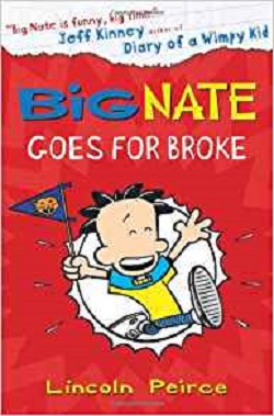Big Nate Goes for Broke (Big Nate, Book 4)