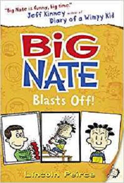 Big Nate Blasts Off (Big Nate, Book 8)