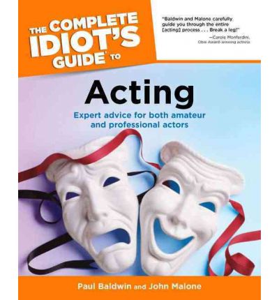The Complete Idiot's Guide to Acting (Complete Idiot's Guide)