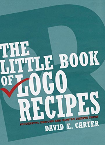 The Little Book of Logo Recipes: Successful Designs and How to Create Them