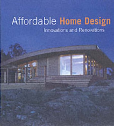 Affordable Home Design: Innovations and Renovations