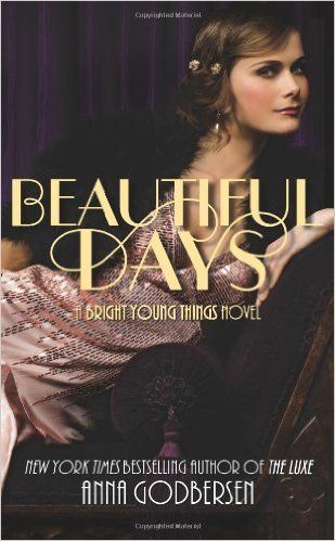Beautiful Days: A Bright Young Things Novel