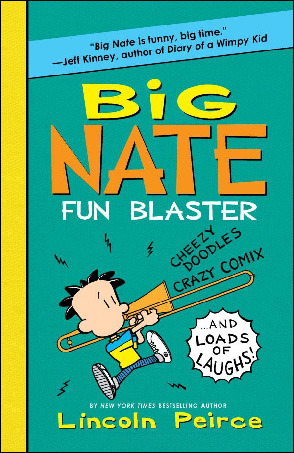 Big Nate Fun Blaster: Cheezy Doodles, Crazy Comix, and Loads of Laughs