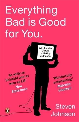 Everything bad is good for you