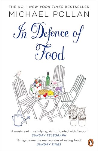 In Defence of Food: An Eater's Manifesto