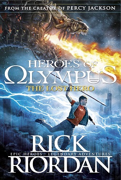 Heroes of Olympus: The Lost Hero (Heroes Of Olympus Series Book 1)