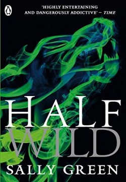 Half Wild (The Half Bad Trilog