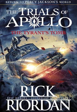 The Tyrant’s Tomb (The Trials of Apollo Book 4)