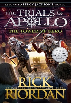 The Tower of Nero (The Trials of Apollo Book 5)