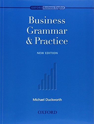 Business Grammar and Practice (Oxford Business English)