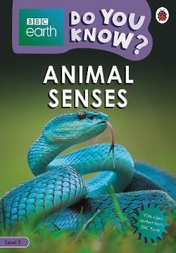 Animal Senses - Do You Know? Level 3