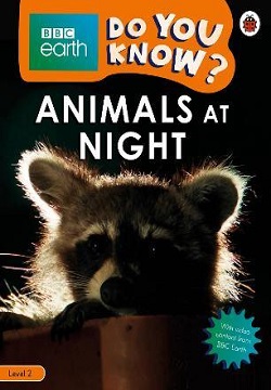 Animals at Night - Do You Know? Level 2