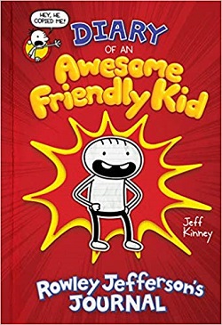 Diary of an Awesome Friendly Kid: Rowley Jefferson's Journal (Diary of a Wimpy Kid)