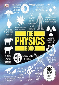 The Physics Book : Big Ideas Simply Explained