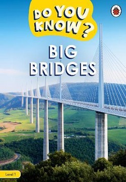 Big Bridges - Do You Know? Level 1