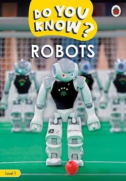 Robots - Do You Know? Level 1