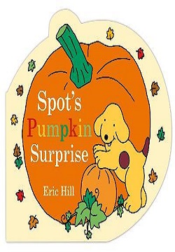 Spot's Pumpkin Surprise