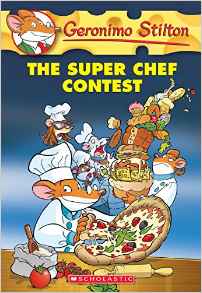 Geronimo Stilton #58: the Super Chef Contest