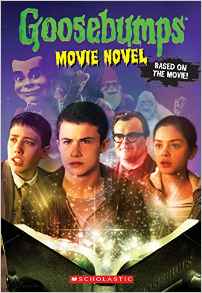 Goosebumps The Movie: The Movie Novel