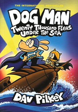 Dog Man 11: Twenty Thousand Fleas Under the Sea