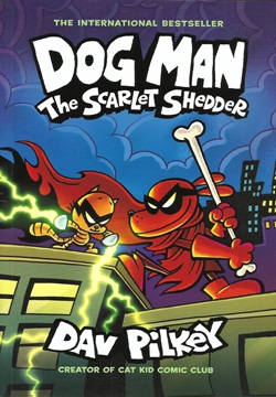 Dog Man 12: The Scarlet Shedder