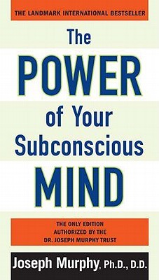 The Power of Your Subconscious Mind