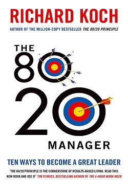 The 80/20 Manager : Ten ways to become a great leader