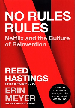 No Rules Rules : Netflix and the Culture of Reinvention