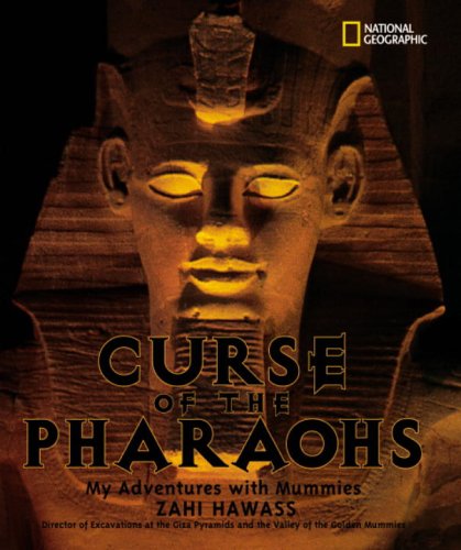 The Curse of the Pharoahs : My Adventures with Mummies (Bccb Blue Ribbon Nonfiction Book Award (Awards)) (Bccb Blue Ribbon Nonfiction Book Award (Awards))