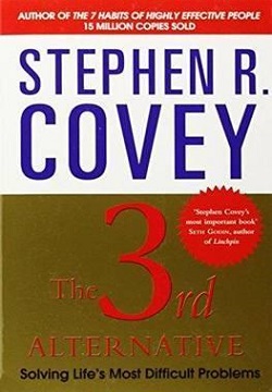 The 3rd Alternative : Solving Life's Most Difficult Problems