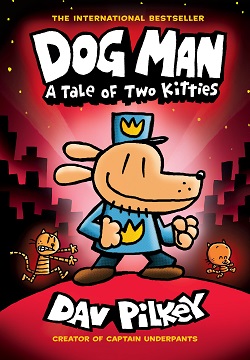 Dog Man: A Tale of Two Kitties (Dog Man #3)