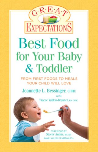Great Expectations: Best Food for Your Baby & Toddler