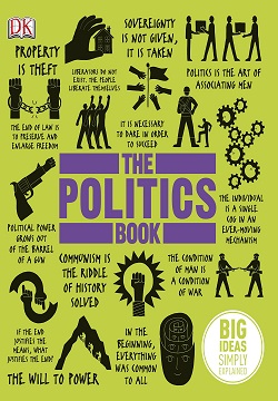 The Politics Book : Big Ideas Simply Explained