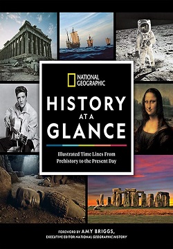 National Geographic History at a Glance : Illustrated Time Lines From Prehistory to the Present Day