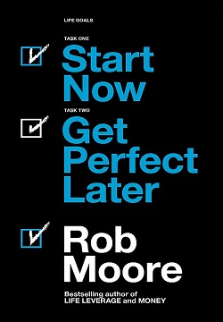 Start Now. Get Perfect Later