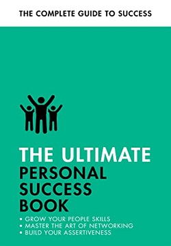 The Ultimate Personal Success Book: Make an Impact, Be More Assertive, Boost your Memory