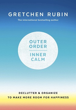 Outer Order Inner Calm: Declutter & Organize to Make More Room for Happiness