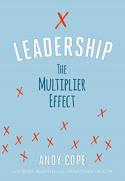 Leadership : The Multiplier Effect