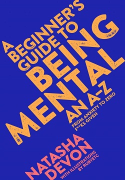 A Beginner's Guide to Being Mental: An A-Z Paperback