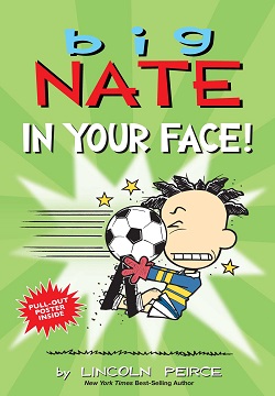 Big Nate: In Your Face! (Book #25)