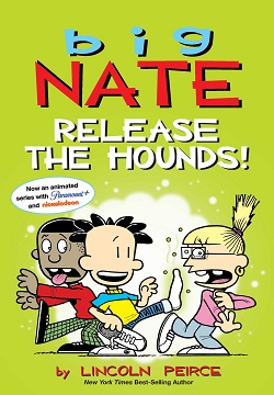 Big Nate: Release The Hounds! (Book #28)