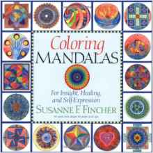 Coloring Mandalas 1: For Insight, Healing, and Self-Expression (An Adult Coloring Book)