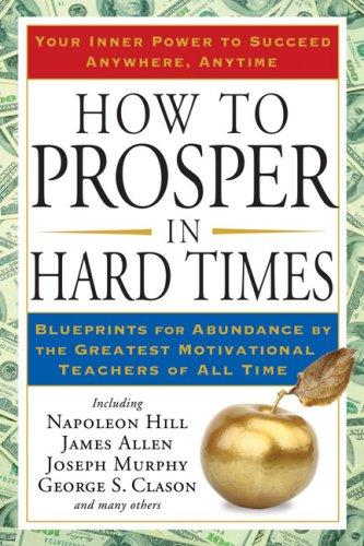 How to Prosper in Hard Times