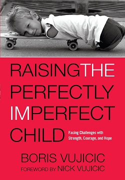 Raising the Perfectly Imperfect Child : Facing Challenges with Strength, Courage, and Hope