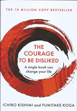 The Courage To Be Disliked