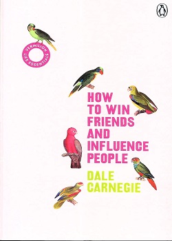 How to Win Friends and Influence People