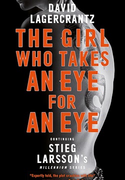 The Girl Who Takes an Eye for an Eye : Continuing Stieg Larsson's Dragon Tattoo series
