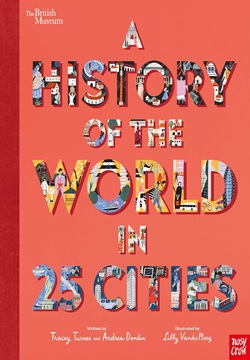 British Museum: A History of the World in 25 Cities