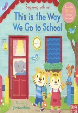 Sing Along With Me! This is the Way We Go to School
