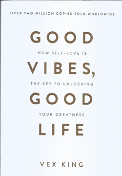 Good Vibes, Good Life